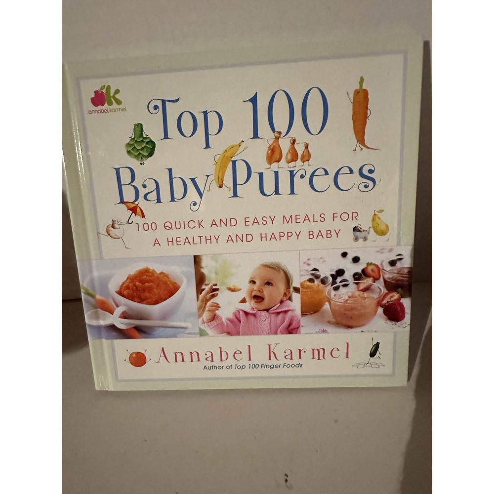 Top 100 Baby Purees By Annabel Karmel Hardcover Great Recipes  EC